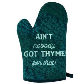 021thymeforthatma Crazy Dog Tshirts Ainftt Nobody Got Thyme For That Oven Mitt Funny Saying Quote Cooking Spice