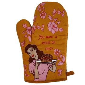 021wantpieceofthisma Crazy Dog Tshirts 192704725218 You Want A Piece Of This Oven Mitt Funny Pie Baking Lover Gift Novelty Kitchen
