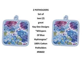 R8602 Kay Dee Designs Inch Whispers Of Blue Hydrangea Set 2 Two Potholders 8 R8602 Kay Dee Designs Inch Whispers Of Blue Hydrangea Set 2 Two Potholders 8