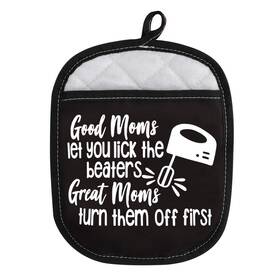 Wcgxko 792323679277 Funny Potholder For Mom Good Moms Let You Lick The Beaters Great Turn Th