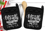 Set Of 2 If My Mouth Doesn't Say Face Will Pot Holders Oven Mitts SG119. Fixed Price $16.99.