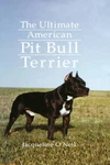 The Ultimate American Pit Bull Terrier (howell Reference Books) - Good. Fixed Price $6.70.