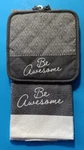 Greenbrier Kitchen Towel 2 Piece Set - Pot Holder And Terry "be Awesome". Fixed Price $9.99.