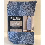 Better Homes & Gardens Ironing Board Pad Cover Reversible Margeau 15"X18"X54". Fixed Price $16.99.