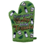 If You're Going To Be Salty Bring Tequila Oven Mitt Funny Margarita Kitchen. Fixed Price $5.00.