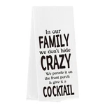 Funny Kitchen Adult Humor In Our Family Don't Hide Crazy Bar Towels.... Fixed Price $20.25.