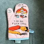 Blue Q Oven Mitt - 5PM Love 7PM F*** This Humor 100% Cotton Insulated. Fixed Price $6.99.