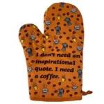 Don't Need An Inspirational Quote Coffee Oven Mitt Funny Morning. Fixed Price $5.00.