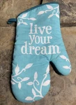 Kitchen Oven Mitt. Live Your Dream. Good Condition. Fixed Price $15.00.
