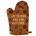 Leftovers Are For Quitters Oven Mitt Funny Hungry Meal Cook Chef Kitchen Glove. Fixed Price $5.00.