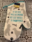 Dog Lover Oven Mitt Was Boss Life Would Be Pawfect White Aqua Brand New. Fixed Price $12.49.