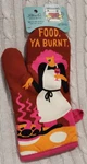 Blue Q Oven Mitt Food, Ya Burnt Cotton. Fixed Price $18.18.