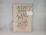 Hallmark Pretty Witty Kitchen Tea Towel -new- Day Without Wine.... Fixed Price $9.67.